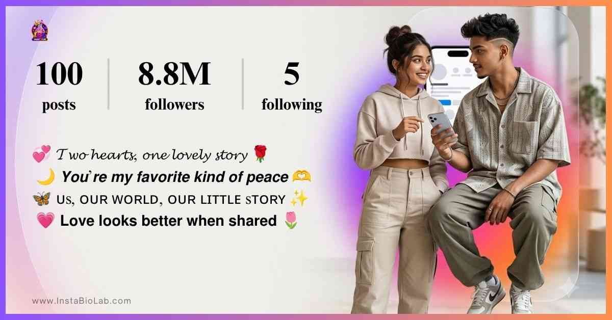 Instagram Bio Ideas For Lovers​