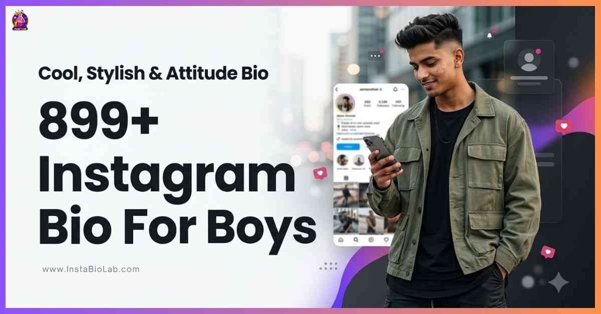 899+ Instagram Bio For Boys [Cool, Stylish & Attitude Bio 2026]
