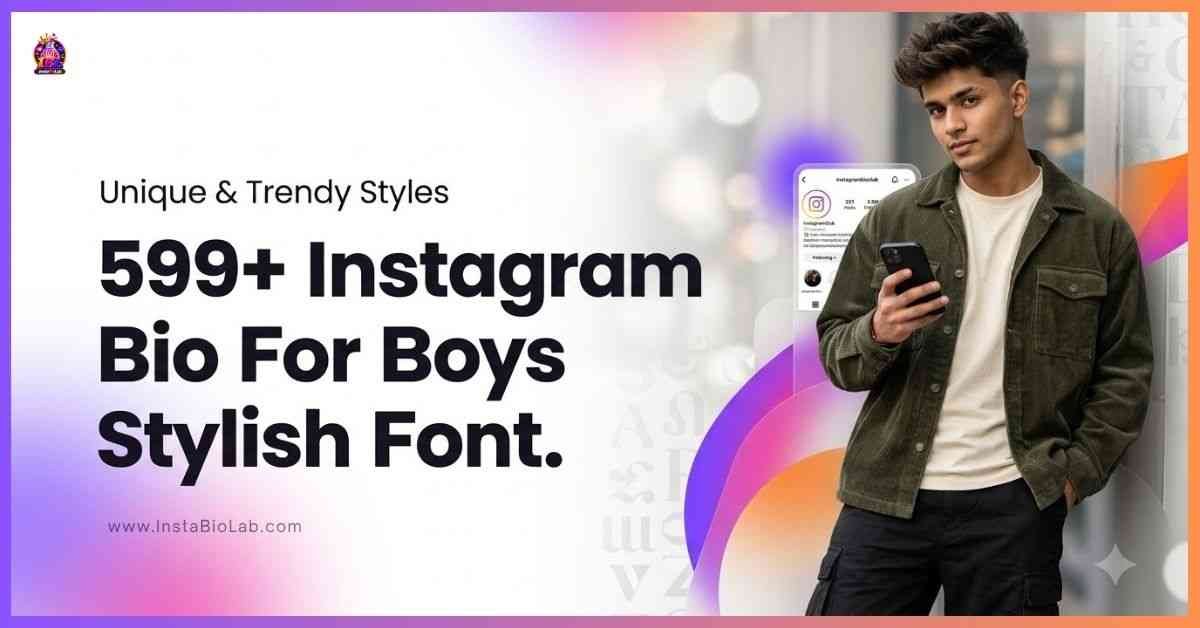 Instagram Bio For Boys Stylish Font [Unique & Trendy Styles 2026]