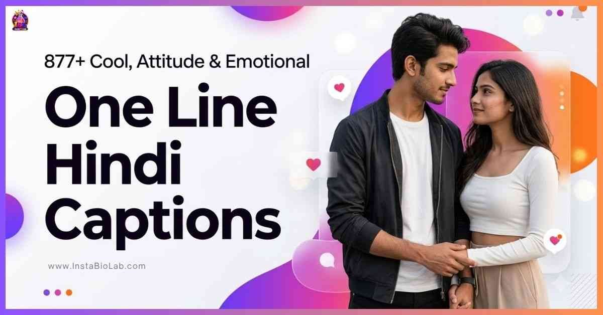 One Line Hindi Captions [877+ Cool, Attitude & Emotional]